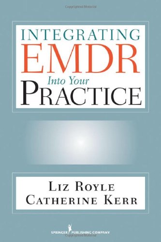 Integrating Emdr Into Your Practice