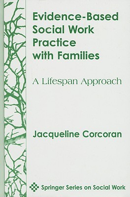 Evidence-Based Social Work Practice with Families