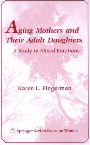 Aging Mothers and Their Adult Daughters