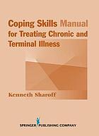 Coping Skills Manual for Treating Chronic and Terminal Illness