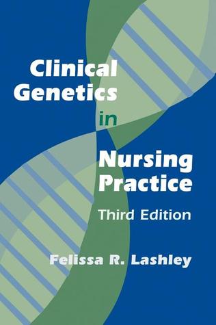 Clinical Genetics in Nursing Practice