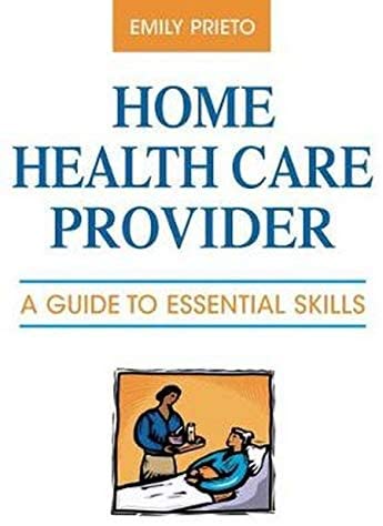 Home Health Care Provider: A Guide to Essential Skills