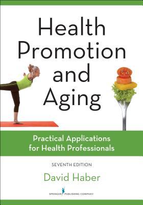 Health Promotion and Aging, Seventh Edition