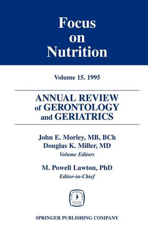 Annual Review of Gerontology and Geriatrics, Volume 15, 1995