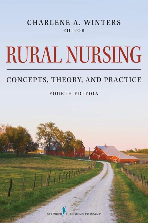 Rural Nursing: Concepts, Theory, and Practice, Fourth Edition