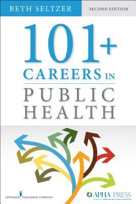 101+ Careers in Public Health, Second Edition