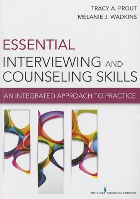 Essential Interviewing and Counseling Skills