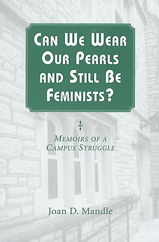 Can We Wear Our Pearls and Still Be Feminists?