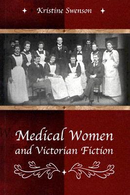 Medical Women and Victorian Fiction