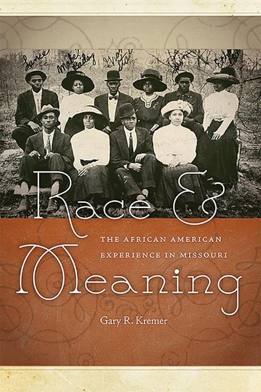 Race and Meaning: The African American Experience in Missouri