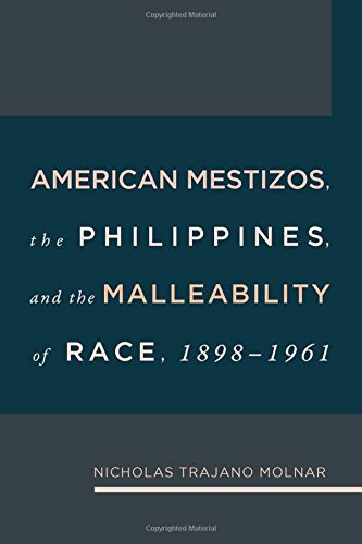 American Mestizos, The Philippines, and the Malleability of Race