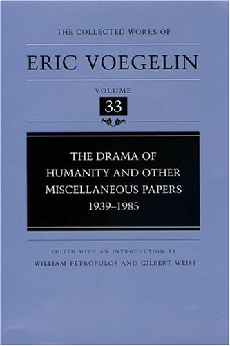 The Drama of Humanity and Other Miscellaneous Papers,  1939-1985