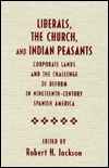 Liberals, the Church, and Indian Peasants
