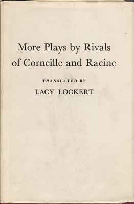 More Plays by Rivals of Corneille and Racine