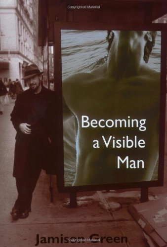 Becoming a Visible Man