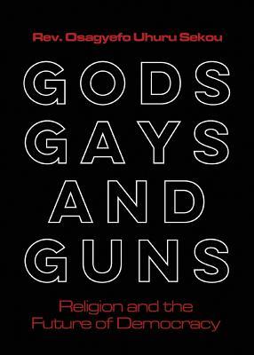 Gods, Gays, and Guns