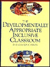 The Developmentally Appropriate Inclusive Classroom in Early Childhood Education
