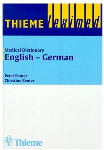 English to German Medical Dictionary / Medizinisches Woerterbuch Englisch - Deutsch