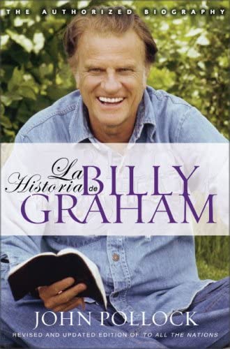 La historia de Billy Graham (Spanish Edition)