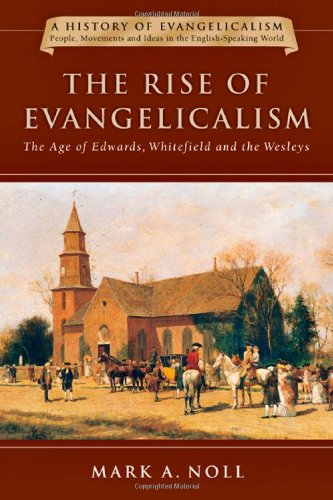 The Rise of Evangelicalism