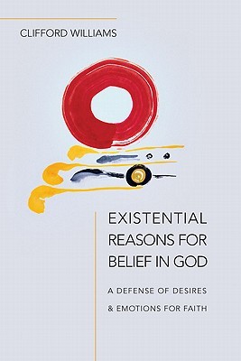 Existential Reasons for Belief in God