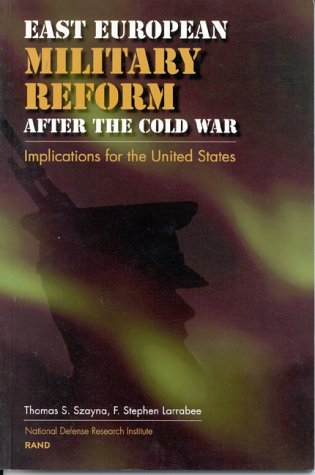 East European Military Reform After the Cold War