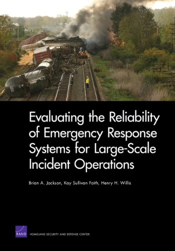 Evaluating the Reliability of Emergency Response Systems for Large-Scale Incident Operations