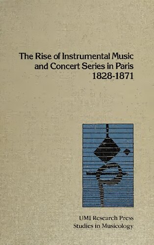The Rise Of Instrumental Music And Concert Series In Paris, 1828 1871