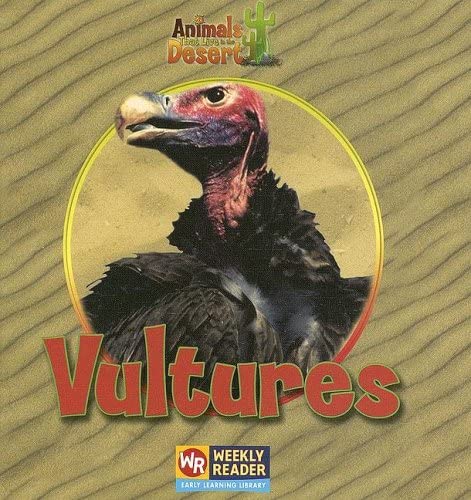 Vultures (Animals That Live in the Desert)