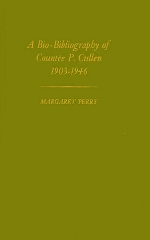 Biobibliography of Countee P.Cullen, 1903-46 (Contributions in Afro-American &amp; African Studies)