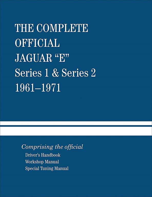 The Complete Official Jaguar E-Type Series 1 &amp; Series 2: 1961-1971