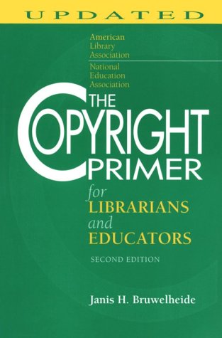 The Copyright Primer For Librarians And Educators