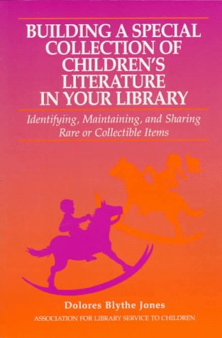 Building a Special Collection of Children's Literature in Your Library