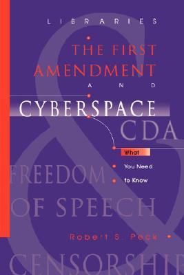 Libraries, the First Amendment, and Cyberspace