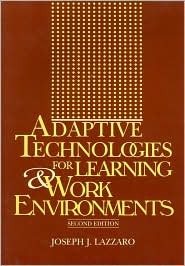 Adaptive Technologies For Learning &amp; Work Environments