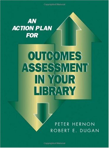 An Action Plan for Outcomes Assessment in Your Library