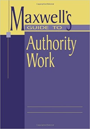 Maxwell's Guide to Authority Work