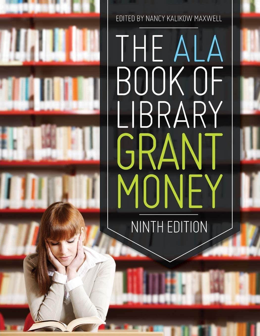 The ALA Book of Library Grant Money