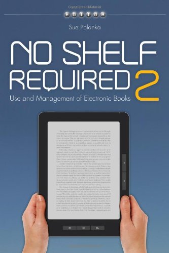 No shelf required 2 : use and management of electronic books