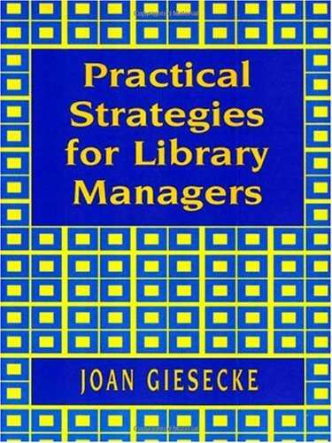 Practical strategies for library managers