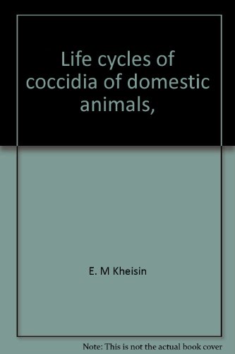 Life cycles of coccidia of domestic animals