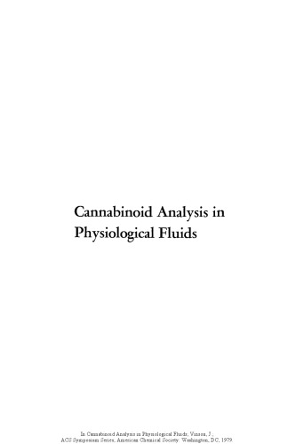 Cannabinoid analysis in physiological fluids : based on a symposium sponsored by the Division of Analytical Chemistry at the 173rd meeting of the American Chemical Society, New Orleans, Louisiana, March 20-25, 1977
