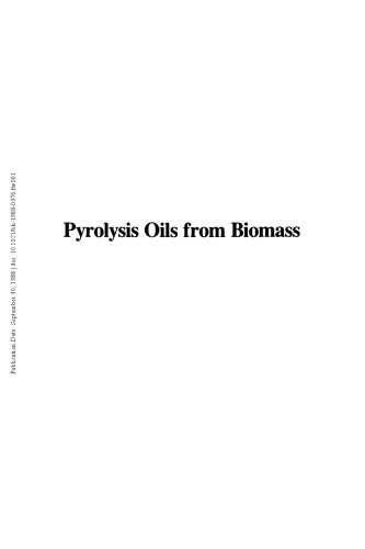 Pyrolysis oils from biomass : producing, analyzing, and upgrading
