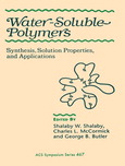 Water-soluble polymers : synthesis, solution properties, and applications.