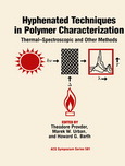 Hyphenated techniques in polymer characterization : thermal-spectroscopic and other methods : developed from a symposium sponsored by the Division of Polymeric Materials: Science and Engineering and the Division of Analytical Chemistry, at the 206th National Meeting of the American Chemical Society, Chicago, Illinois, August 22-27, 1993