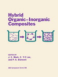 Hybrid organic-inorganic composites : developed from a symposium sponsored by the Division of Polymeric Materials, Science and Engineering, Inc., at the 207th national meeting of the American Chemical Society, San Diego, California, 13-17 March, 1994