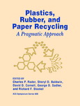 Plastics, rubber, and paper recycling : a pragmatic approach