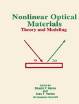 Nonlinear optical materials : theory and modeling : developed from a symposium sponsored by the Division of Computers in Chemistry at the 208th National Meeting of the American Chemical Society, Washington, DC, August 21-25, 1994