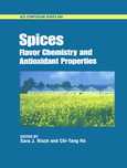 Spices : flavor chemistry and antioxidant properties