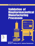 Validation of biopharmaceutical manufacturing processes